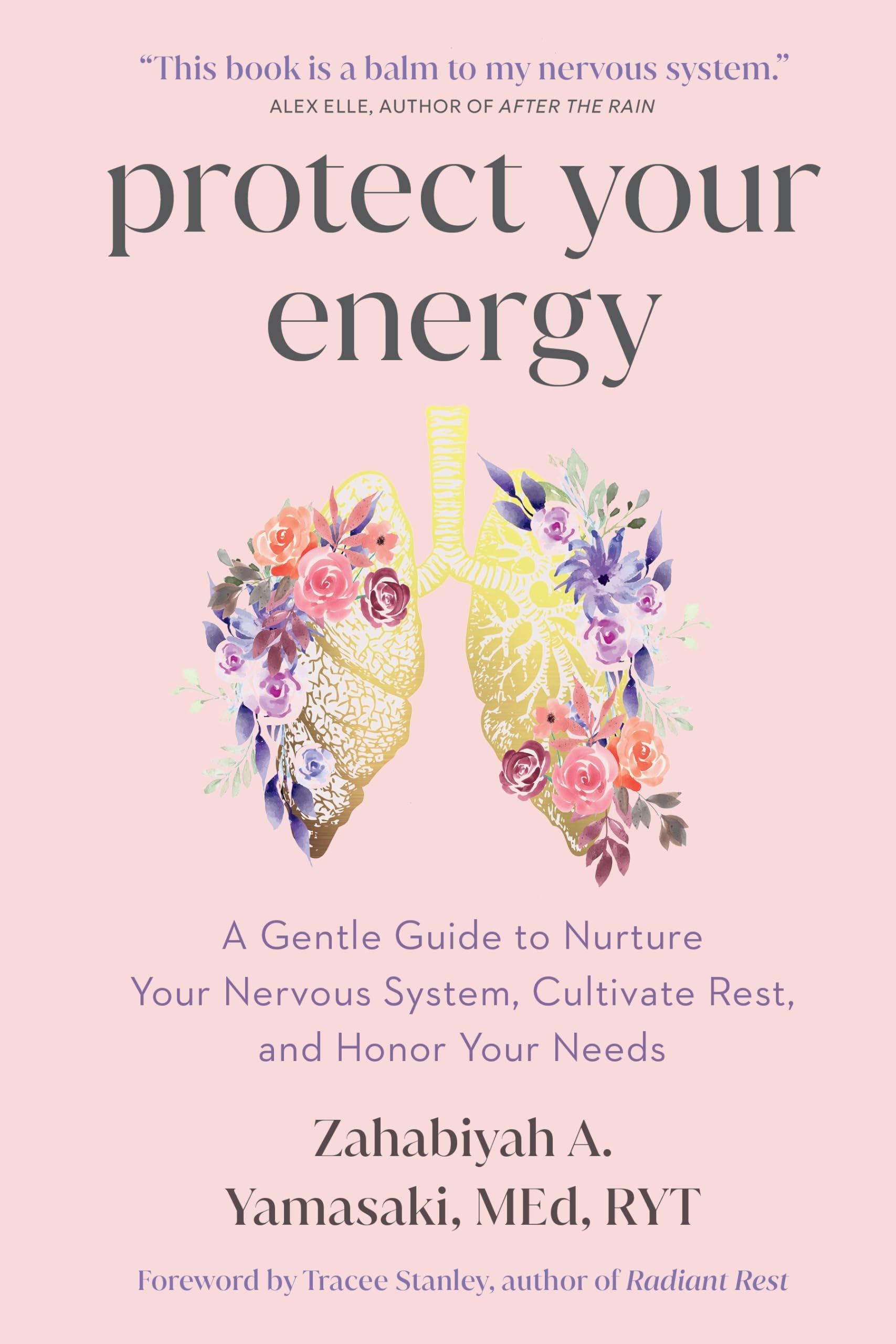 Protect Your Energy: A Gentle Guide to Nurture Your Nervous System, Cultivate Rest, and Honor Your Needs
