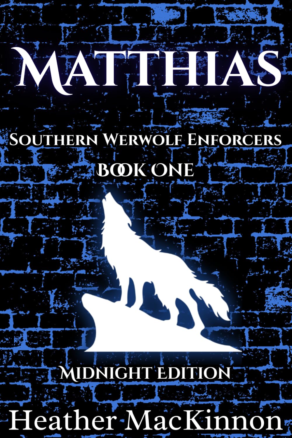 Matthias: Full Color Midnight Edition (Southern Werewolf Enforcers)