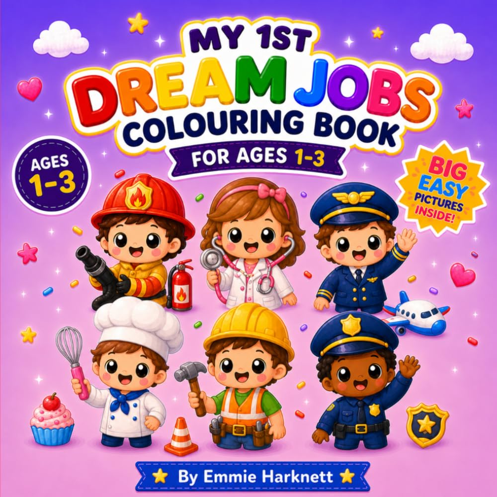 My 1st Dream Jobs Colouring Book for Ages 1-3: Big Simple Occupation Pictures with Bold Easy Designs for Little Hands