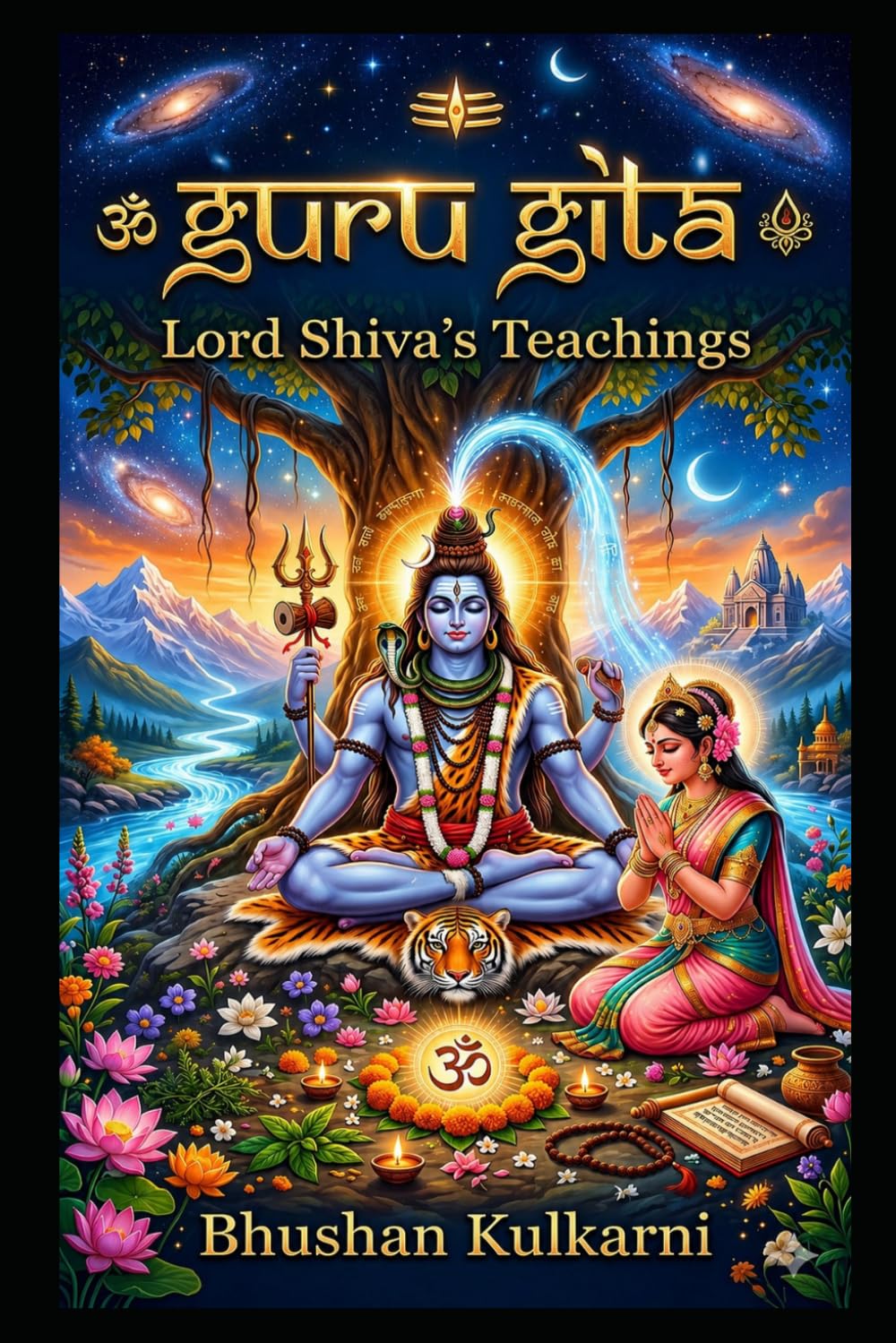 Guru Gita: Lord Shiva’s Teachings (Vedas, Upanishads, Gita and Yoga - Timeless Wisdom Series)