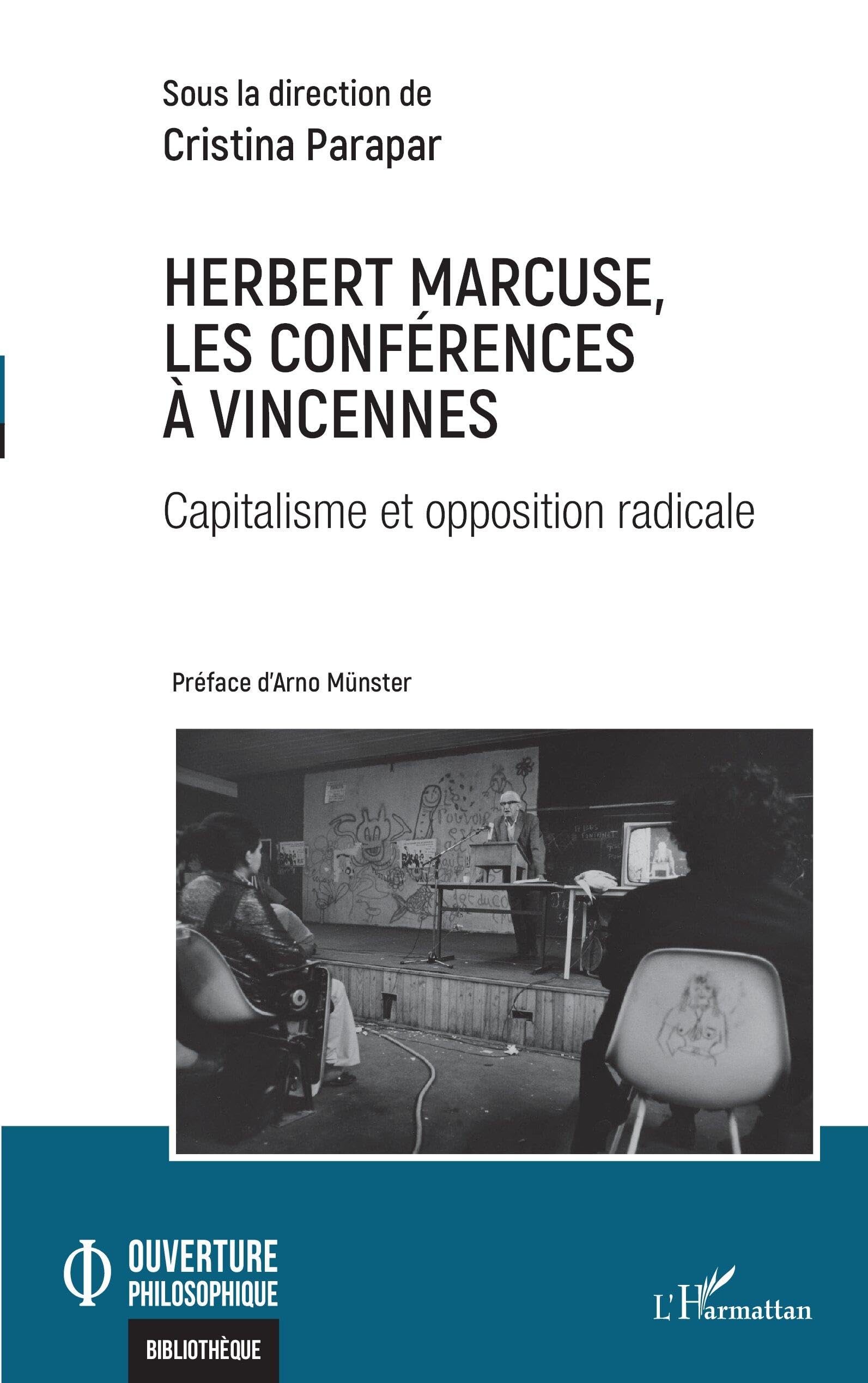 Herbert Marcuse, les conférences à Vincennes: Capitalisme et opposition radicale (Ouverture Philosophique)