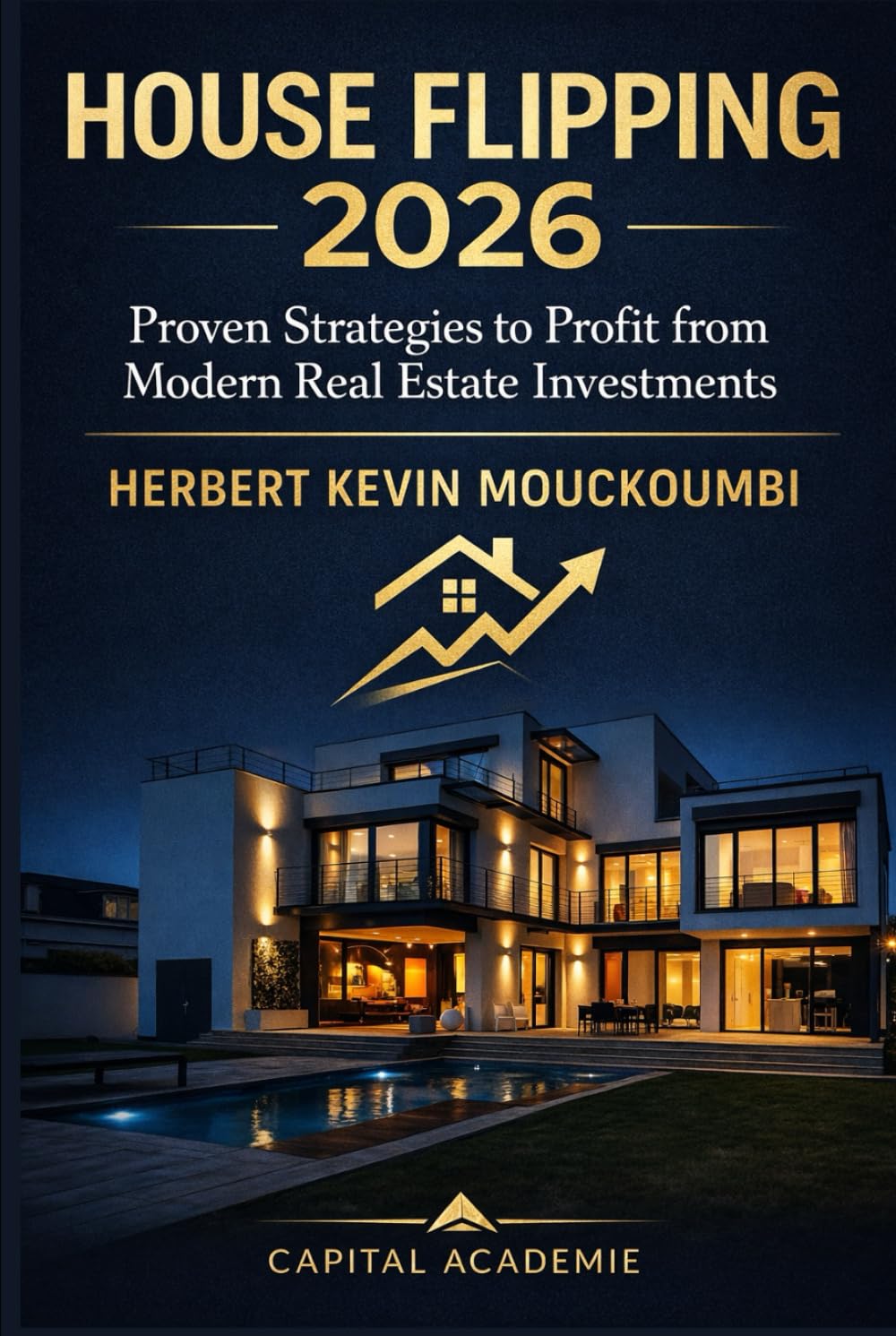 House Flipping 2026 : Profitable Strategies, Tax Rules & Financing – The Complete Guide for Investors and Property Traders: #real estate flipping, ... Flow, Portfolio Growth & Financial Freedom)
