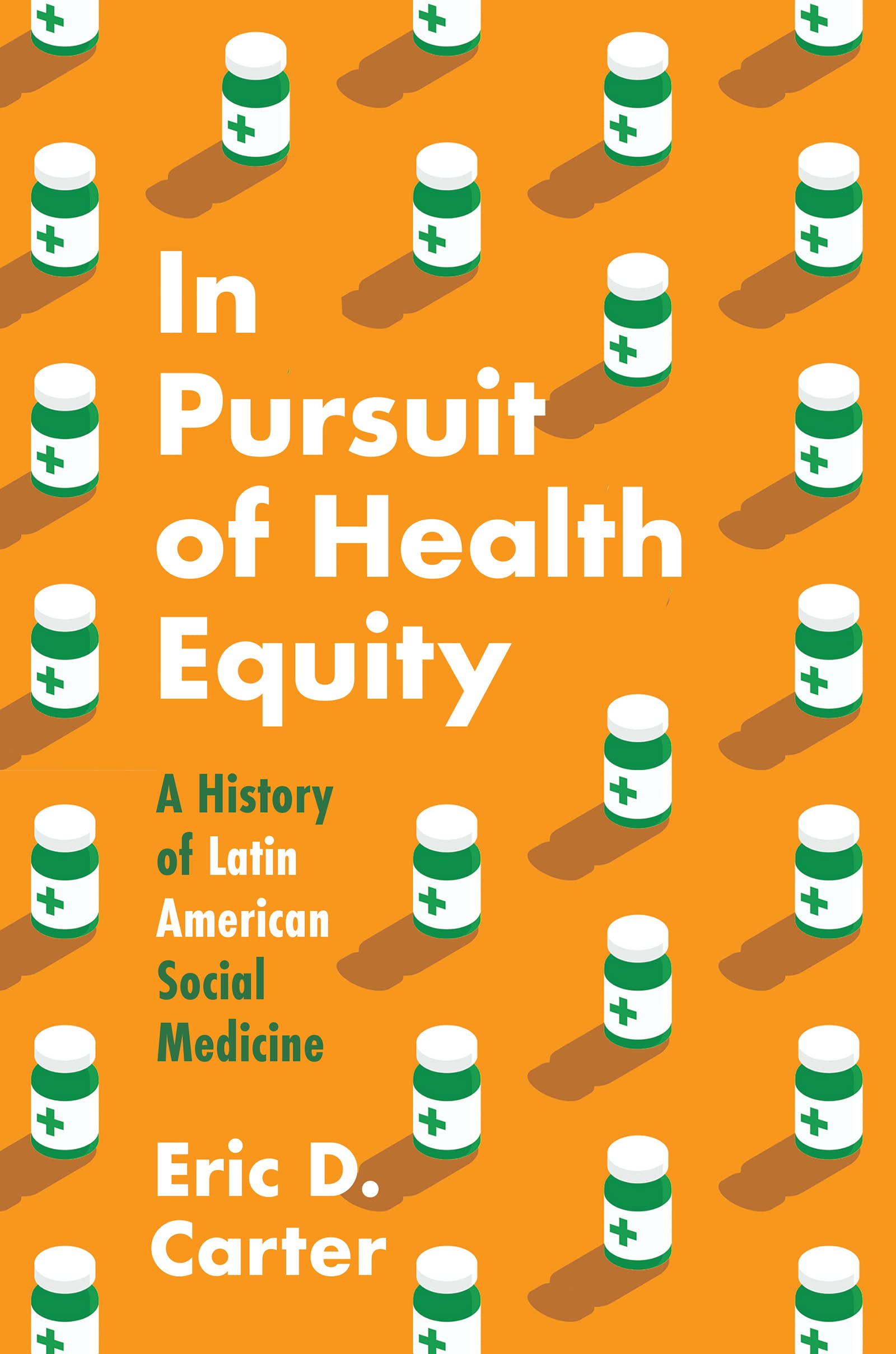 In Pursuit of Health Equity by Eric D. Carter PAPERBACK 9781469674452