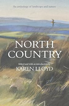 North Country An anthology of landscape and nature