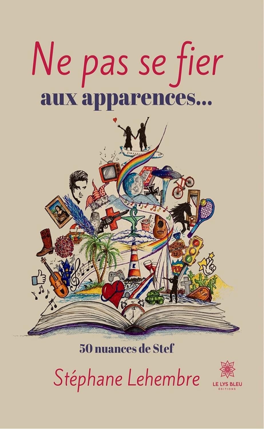 Ne pas se fier aux apparences…: 50 nuances de Stef (French Edition)