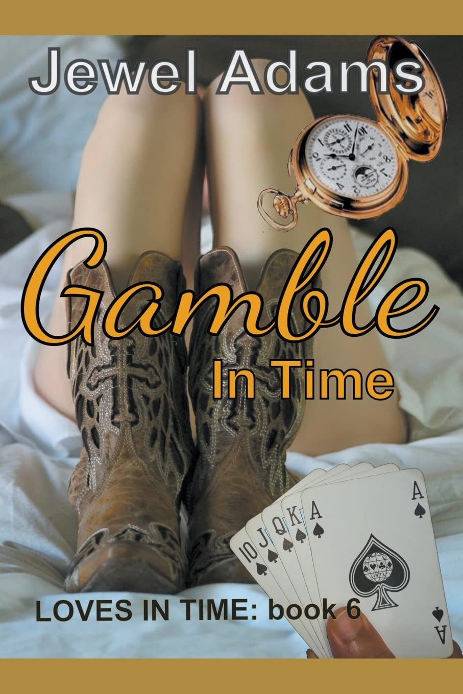 Gamble in Time: 6 (Loves in Time)