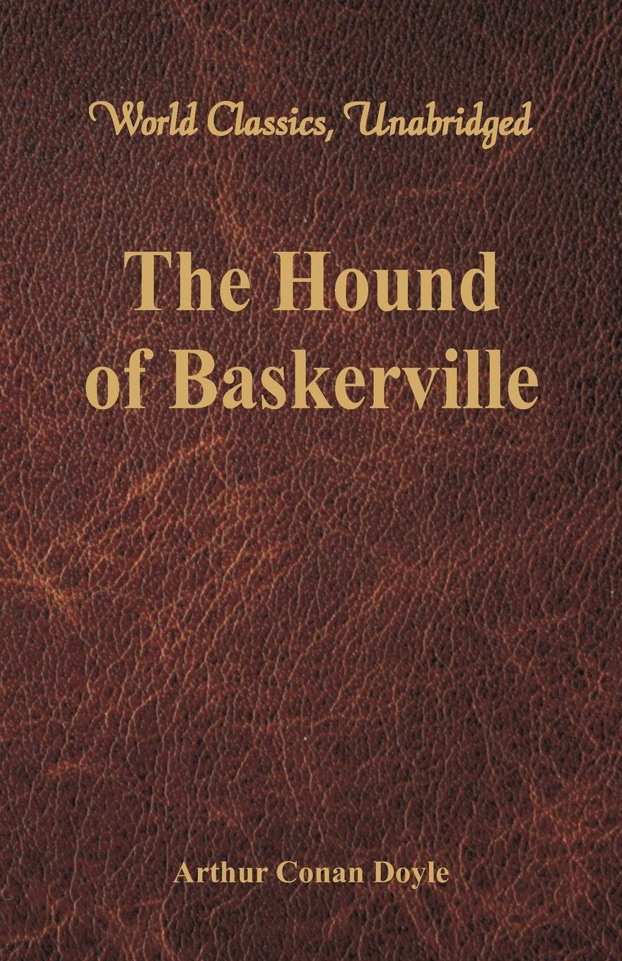The Hound of Baskerville (World Classics, Unabridged): Doyle, Sir