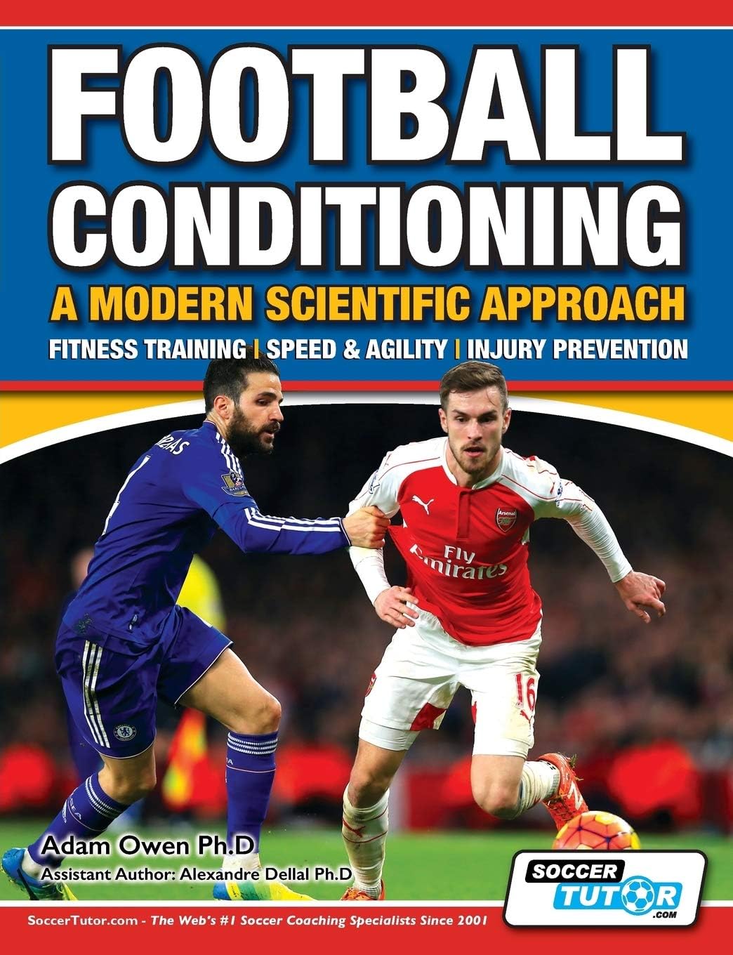 Football Conditioning A Modern Scientific Approach: Fitness Training - Speed & Agility - Injury Prevention: 1 Paperback โ 10 Aug. 2016
