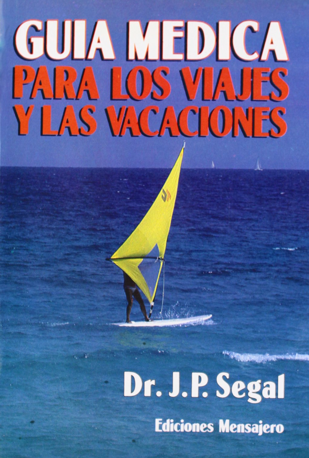 Guia Medica Para los Viajes y Vacaciónes