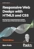 Responsive Web Design with HTML5 and CSS: Develop future-proof responsive websites using the latest HTML5 and CSS techniques Hardcover – April 30, 2020
