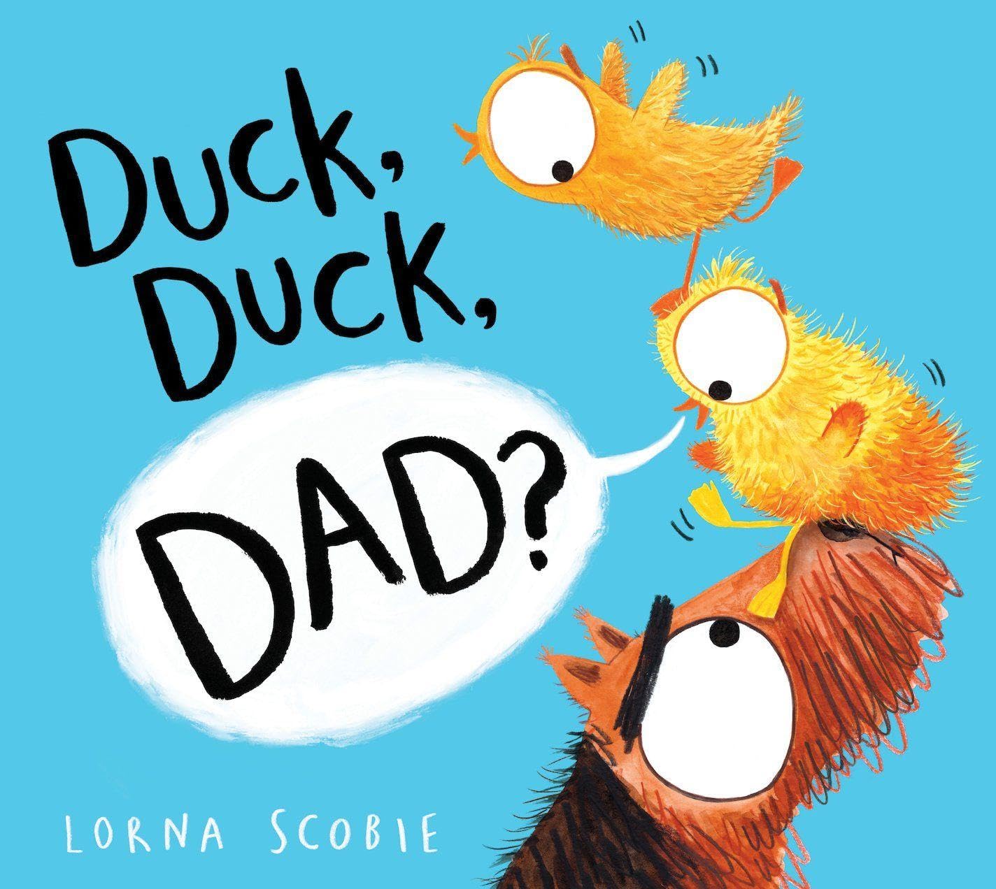 Duck, Duck, Dad? (PB) by Lorna Scobie, Lorna Scobie - 9781407192505