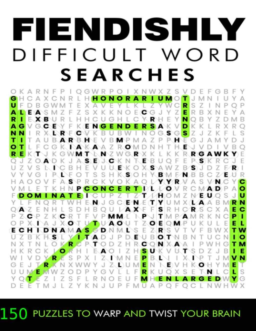 Fiendishly Difficult Word Searches: 150 Puzzles to Warp and Twist Your Brain