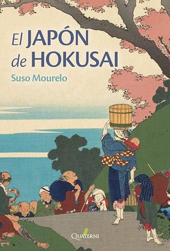 El Japón De Hokusai (QUATERNI ILUSTRADOS)