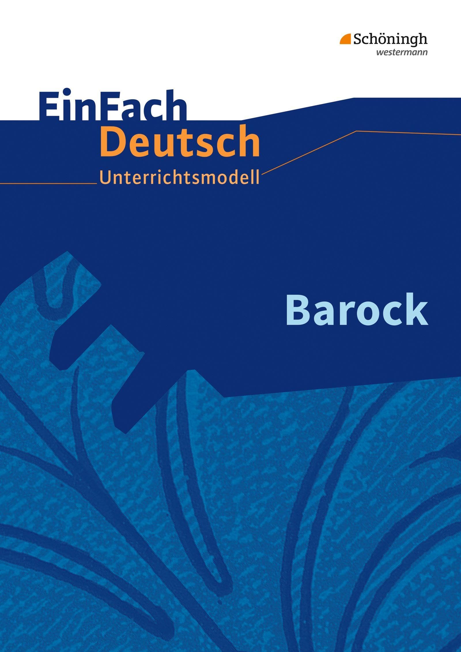 EinFach Deutsch Unterrichtsmodelle: Barock: Gymnasiale Oberstufe