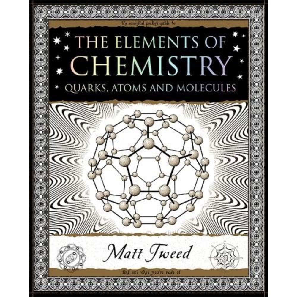 Elements of Chemistry: Quarks, Atoms and Molecules (Wooden Books U.K. Series)