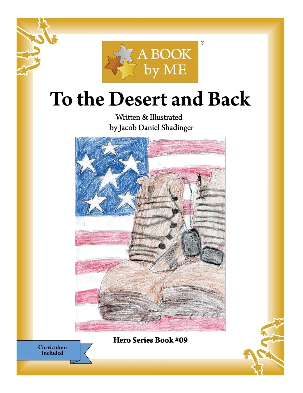 To the Desert and Back (A BOOK by ME)