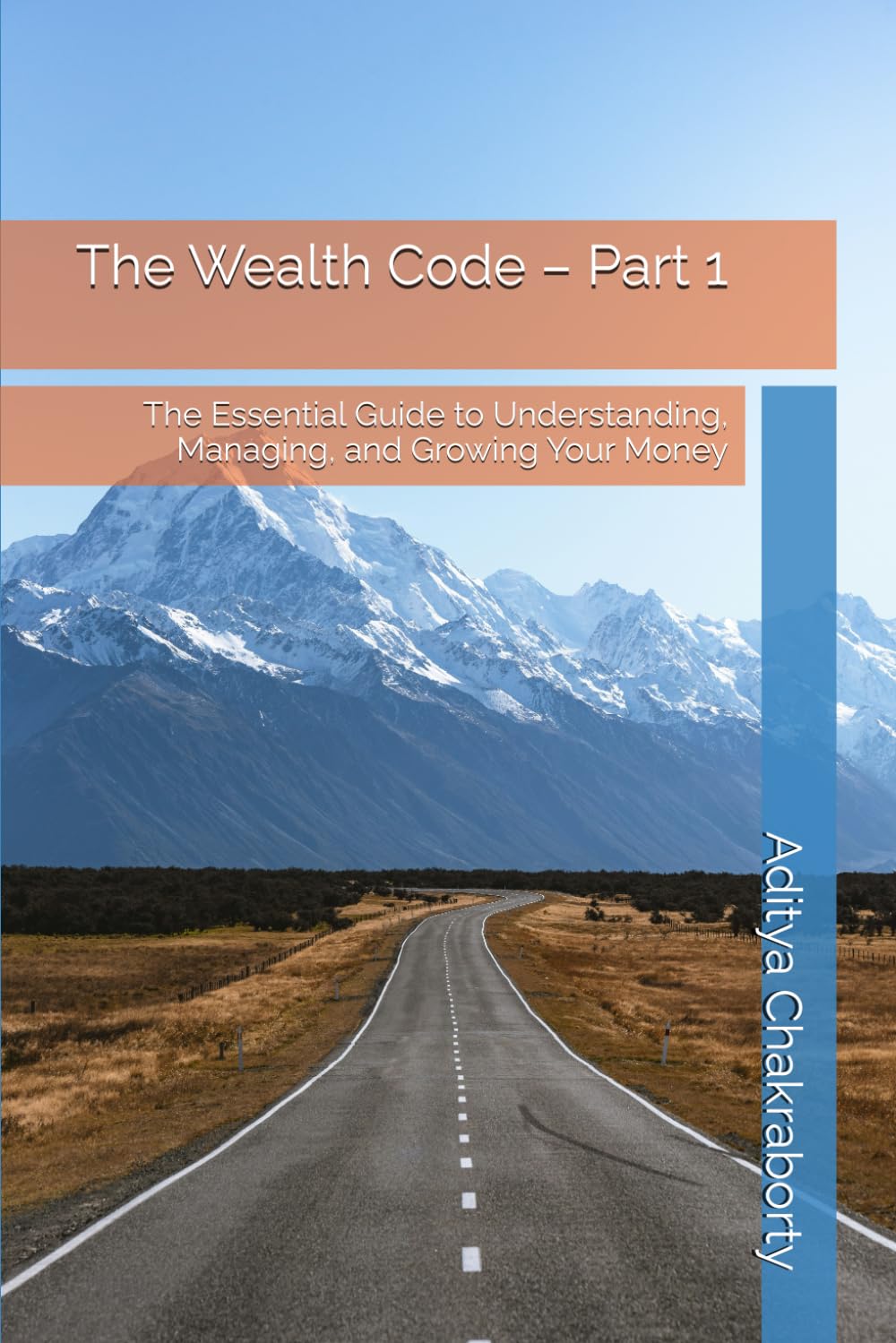 The Wealth Code – Part 1: The Essential Guide to Understanding, Managing, and Growing Your Money