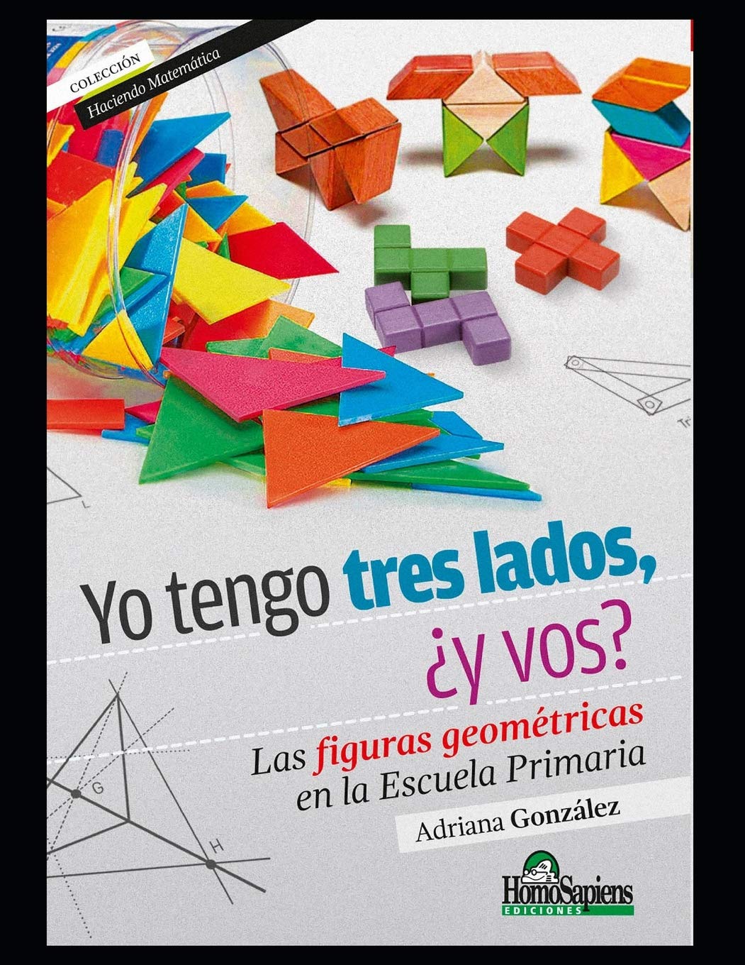 Buy Yo Tengo Tres Lados y Vos Las Figuras Geom tricas En La Escuela 