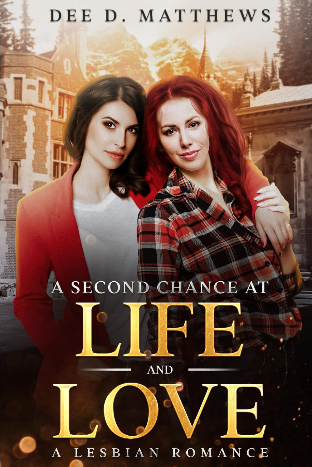 A Second Chance at Life and Love: A Lesbian Romance