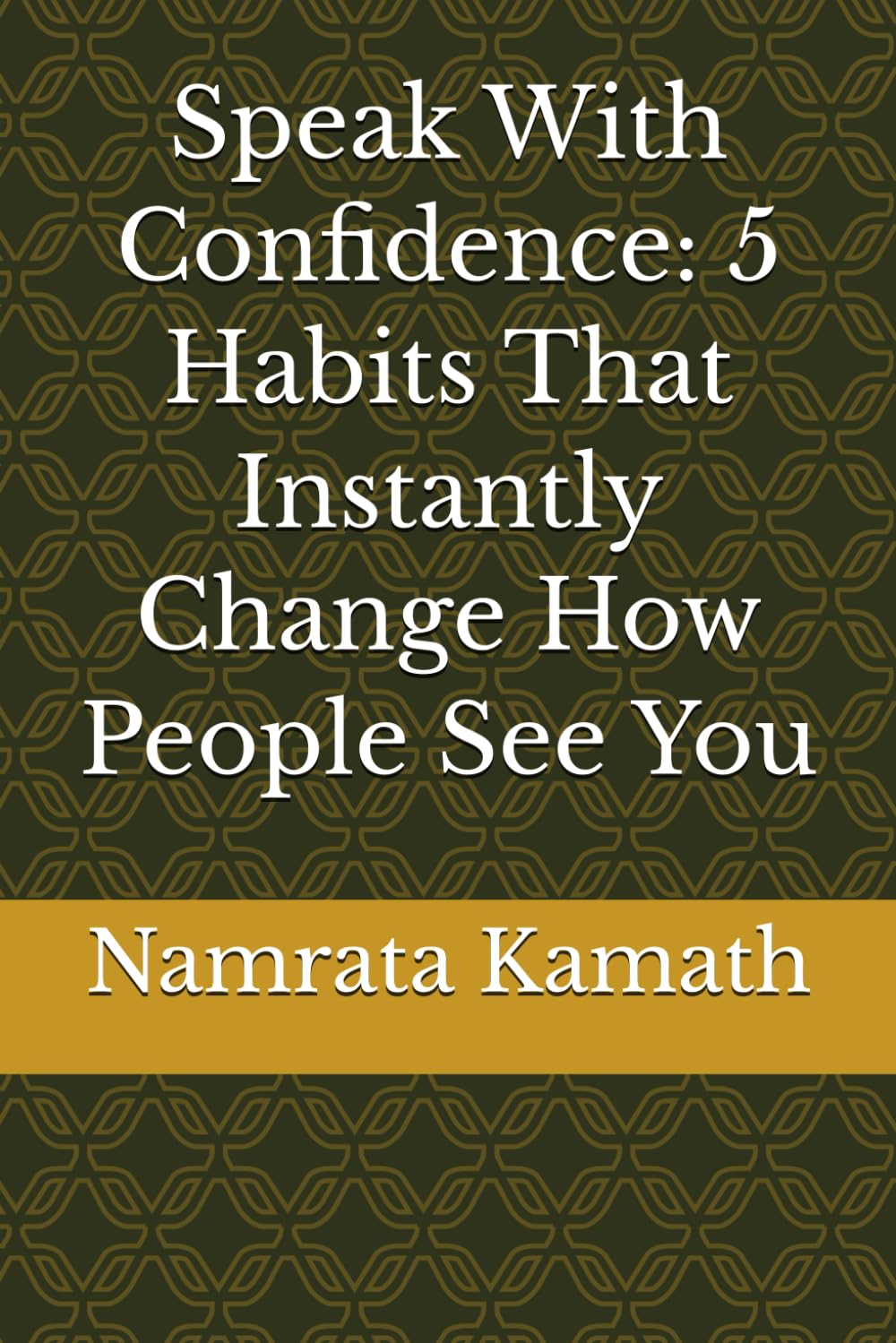 Speak With Confidence: 5 Habits That Instantly Change How People See You