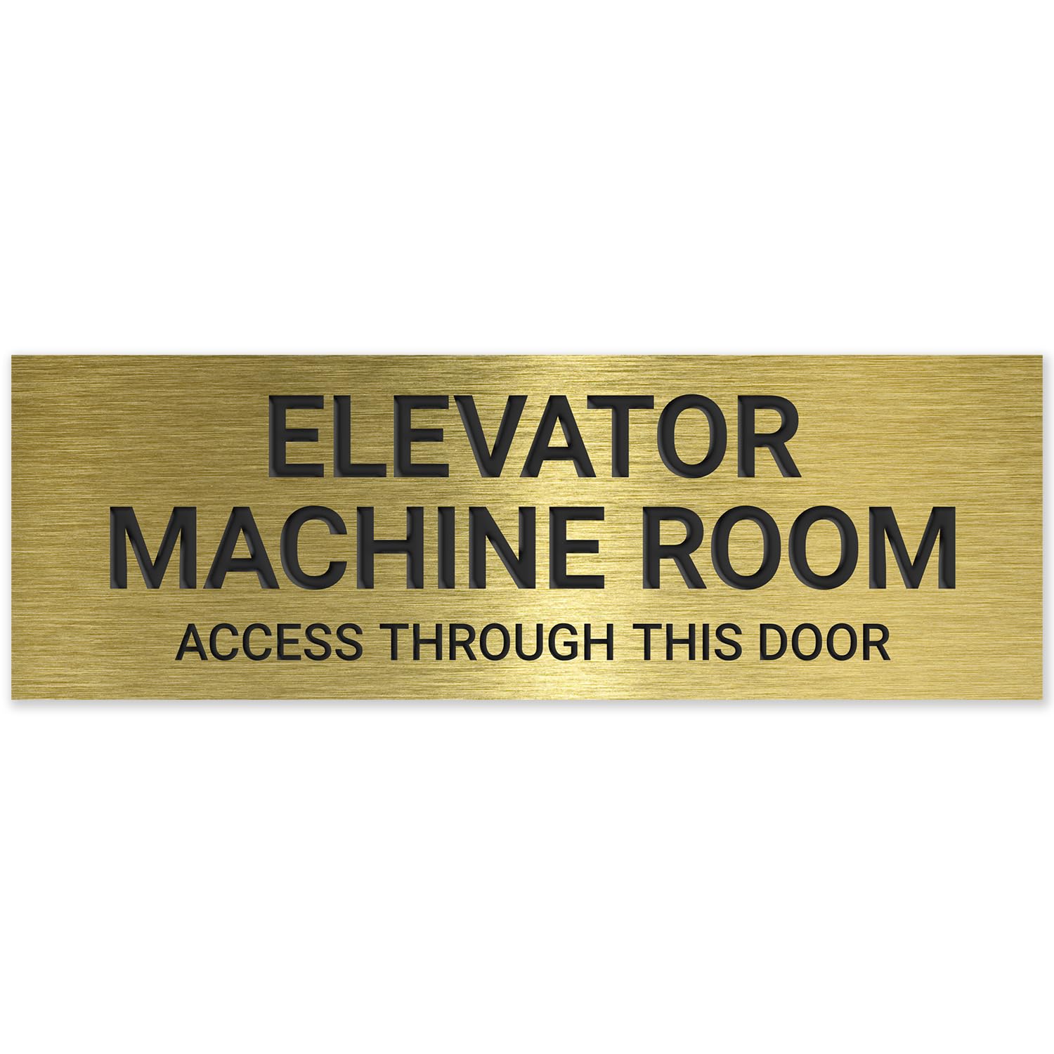 Elevator Machine Room Access Through This Door Sign, Engraved, 4x12 Inches, Indoor/Outdoor Use, Made in USA