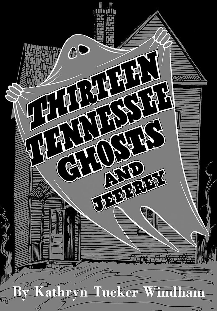Thirteen Tennessee Ghosts and Jeffrey: Commemorative Edition