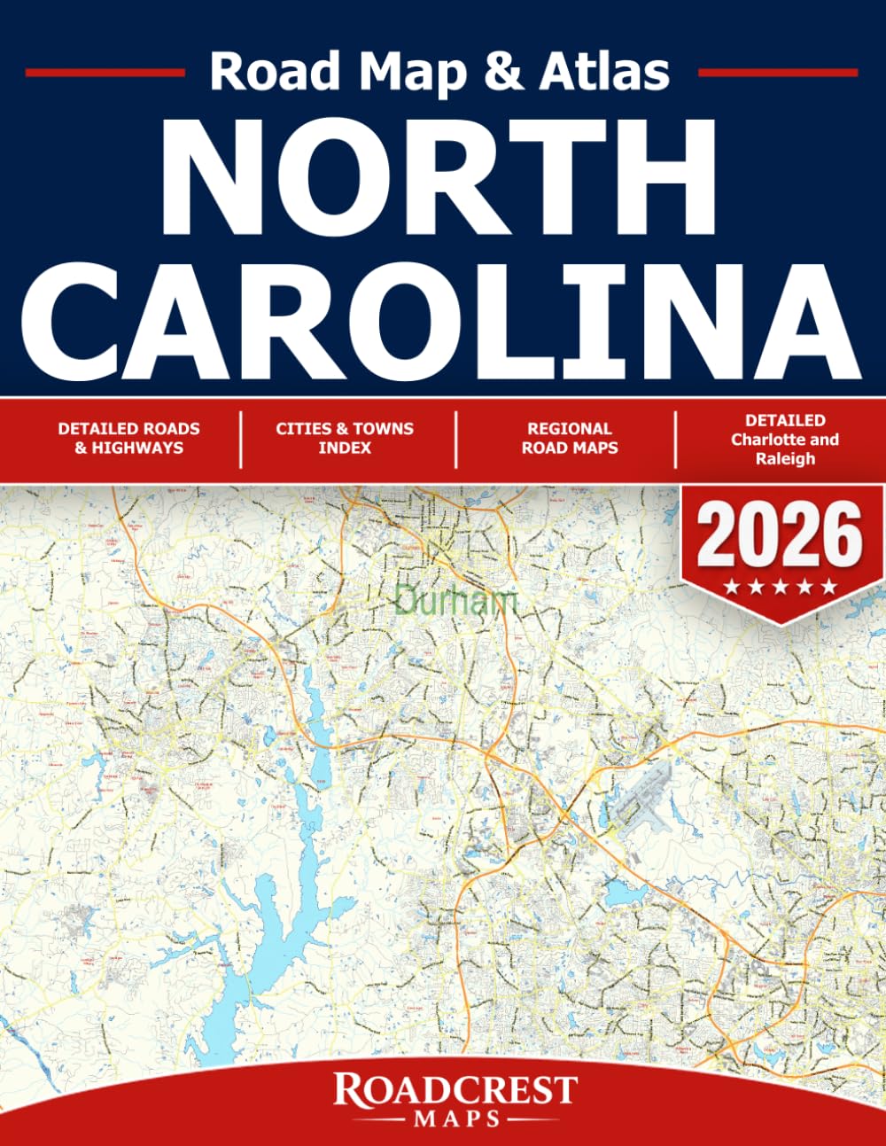 North Carolina Road Map - North Carolina Road Atlas - Detailed State Map of North Carolina (Roadcrest Maps)