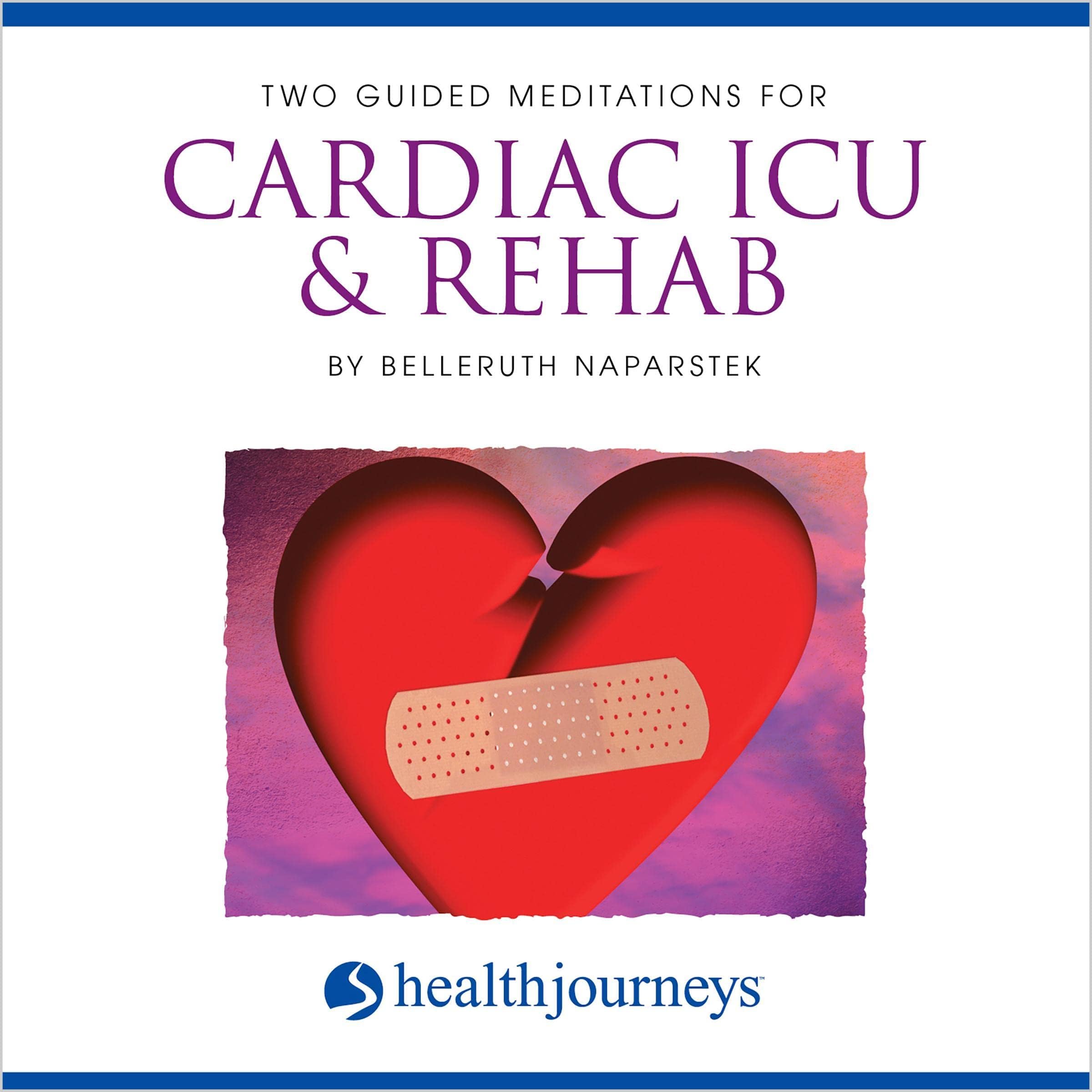 Two Guided Meditations for Cardiac ICU & Rehab