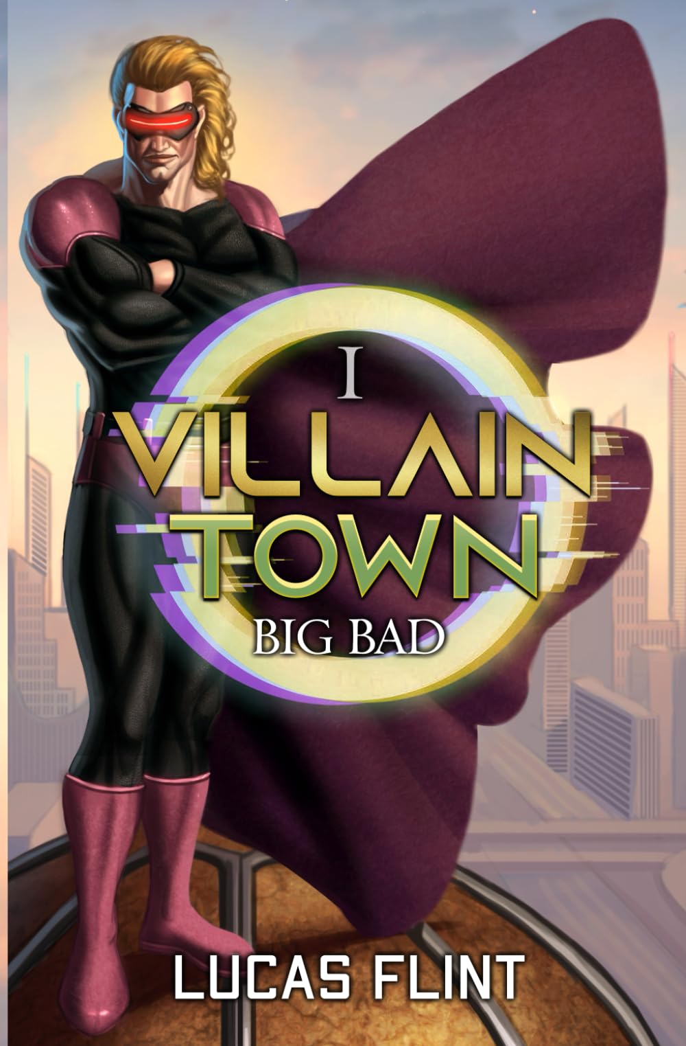 Villain Town: Big Bad: A LitRPG Adventure
