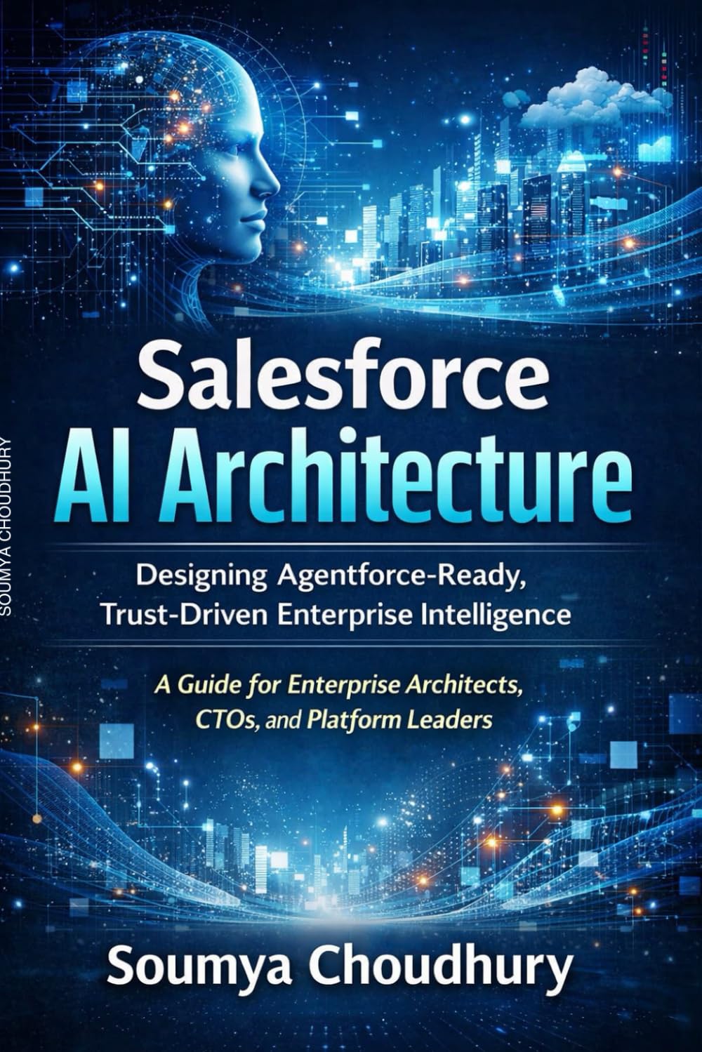 Salesforce AI Architecture: Designing Agentforce-Ready, Trust-Driven Enterprise Intelligence