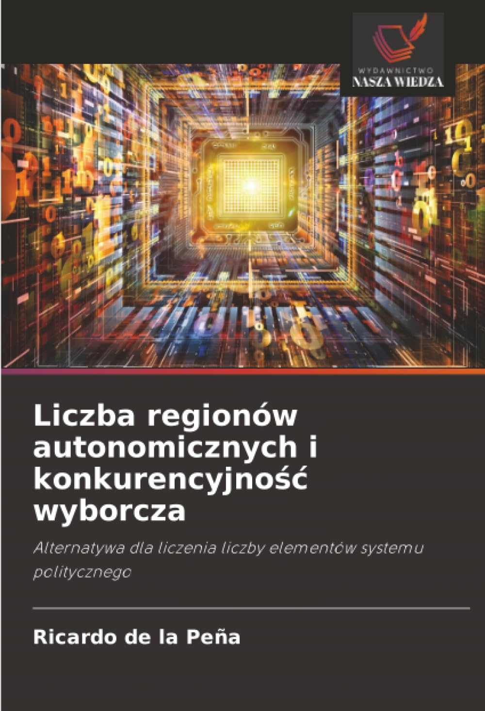 Liczba regionów autonomicznych i konkurencyjność wyborcza: Alternatywa dla liczenia liczby elementów systemu politycznego