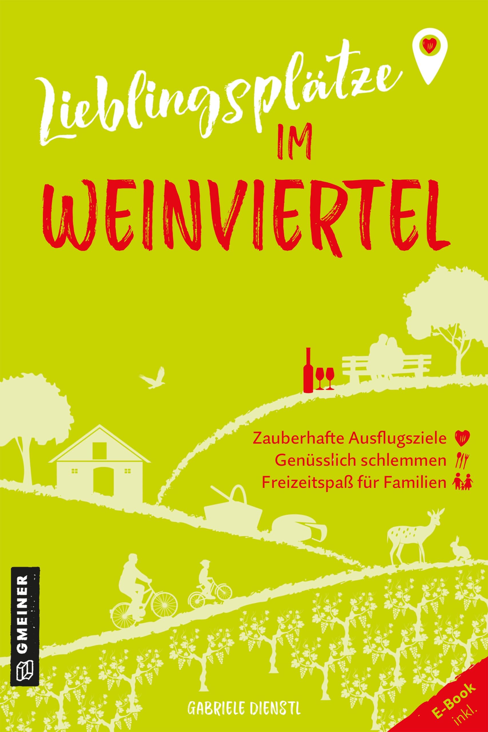 Gmeiner-Verlag Lieblingsplätze Im Weinviertel: Aktual. Neuausgabe 2024 (Lieblingsplätze Im Gmeiner-Verlag)