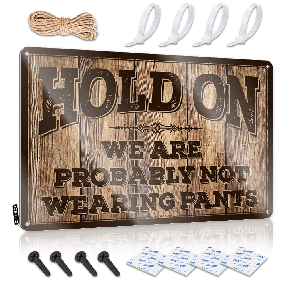 HELIOFORGE Man Cave Tin Sign Hold On We'Re Probably Not Wearing Pants Sign Beer Signs Metal Vintage Funny Alcohol Signs(30X40CM)