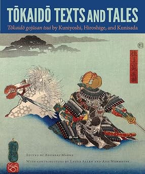 Tokaido Texts and Tales Tokaido gojusan tsui by Kuniyoshi, Hiroshige, and Kunisada David A. Cofrin Asian Art Manuscript Series