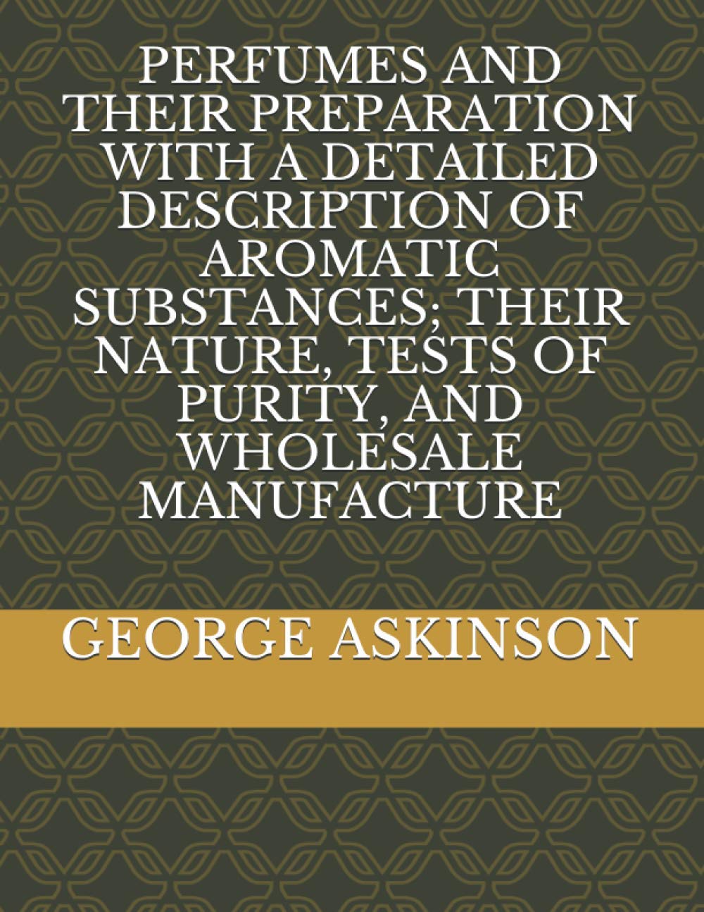 Préparation des parfums et guide de la manufacture de gros