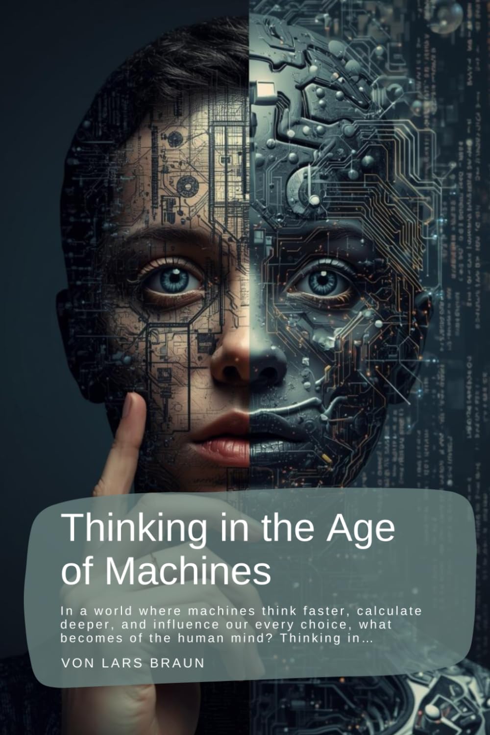 Thinking in the Age of Machines: In a world where machines think faster, calculate deeper, and influence our every choice, what becomes of the human mind? Thinking in…