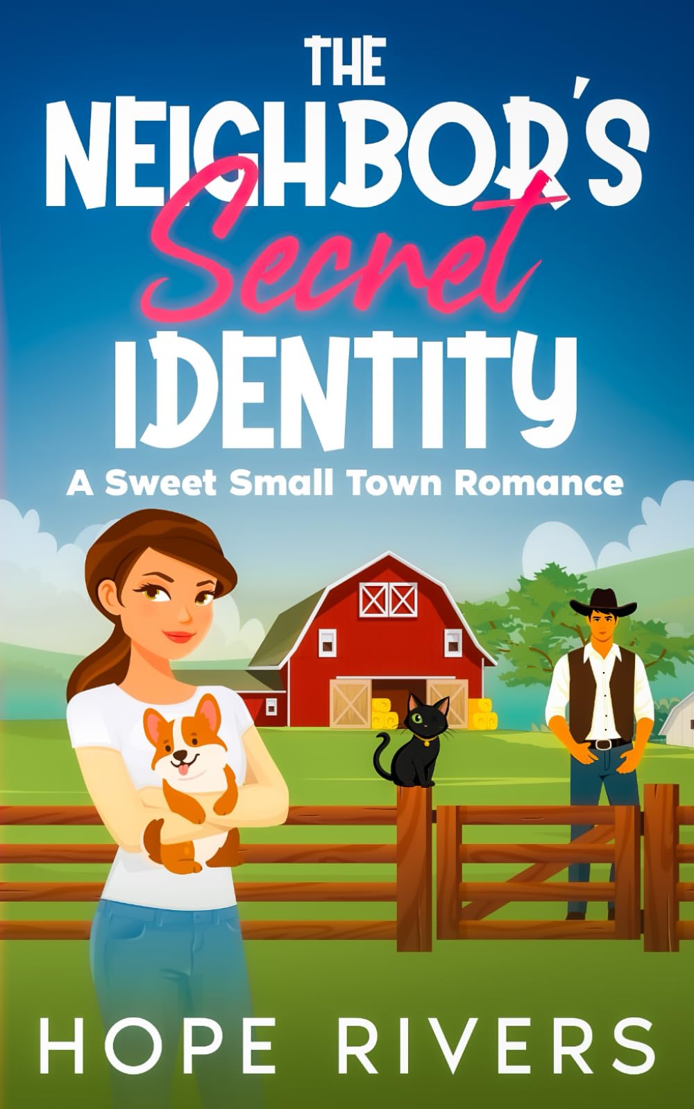 The Neighbor's Secret Identity: A Sweet Small Town Rom Com Romance