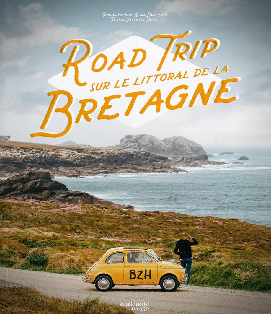 ROAD TRIP SUR LE LITTORAL DE LA BRETAGNE