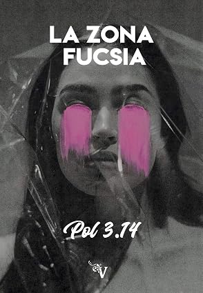 LA ZONA FUCSIA (NARRATIVA)