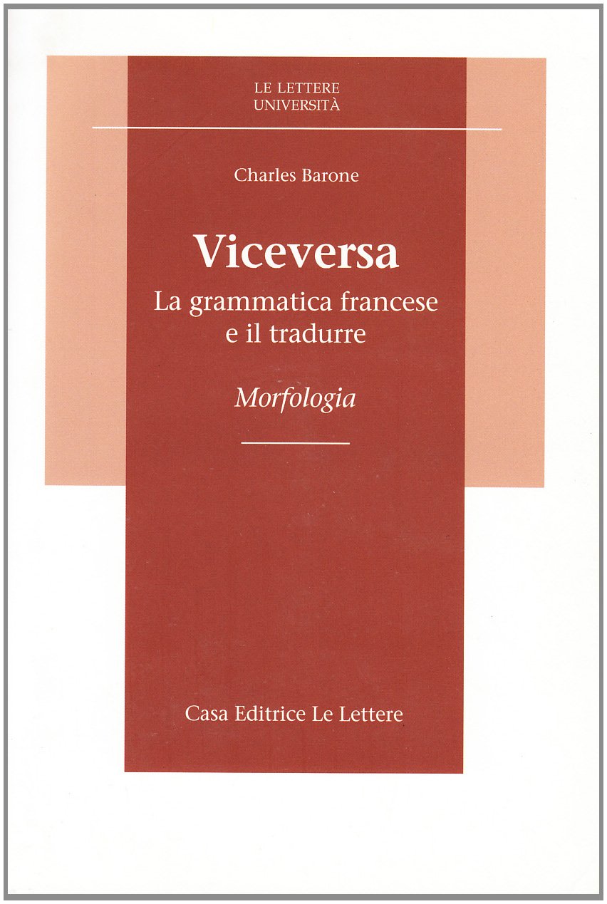 Viceversa. La Grammatica Francese E Il Tradurre. Morfologia - 4