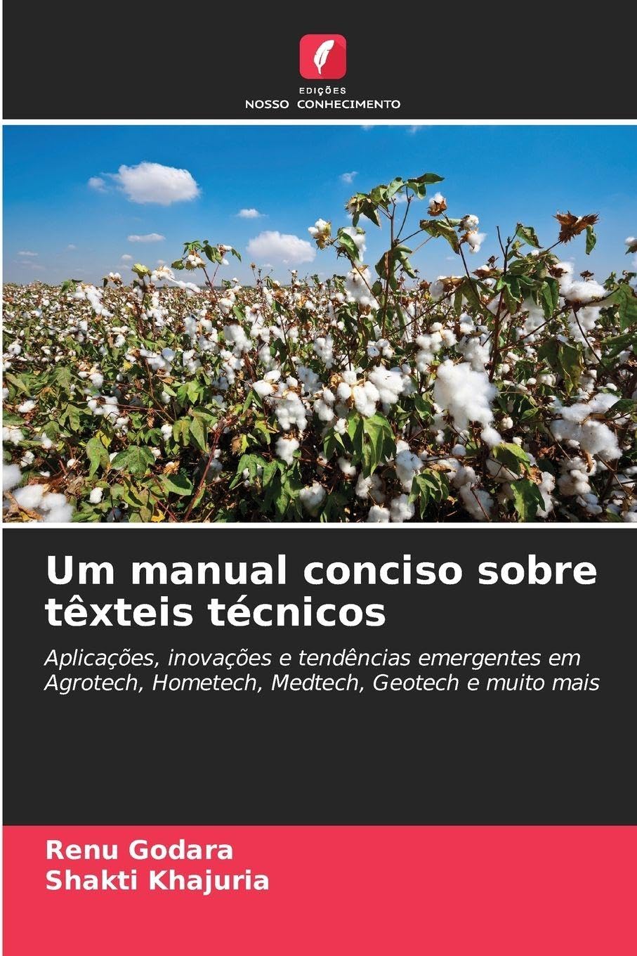 Um manual conciso sobre têxteis técnicos: Aplicações, inovações e tendências emergentes em Agrotech, Hometech, Medtech, Geotech e muito mais