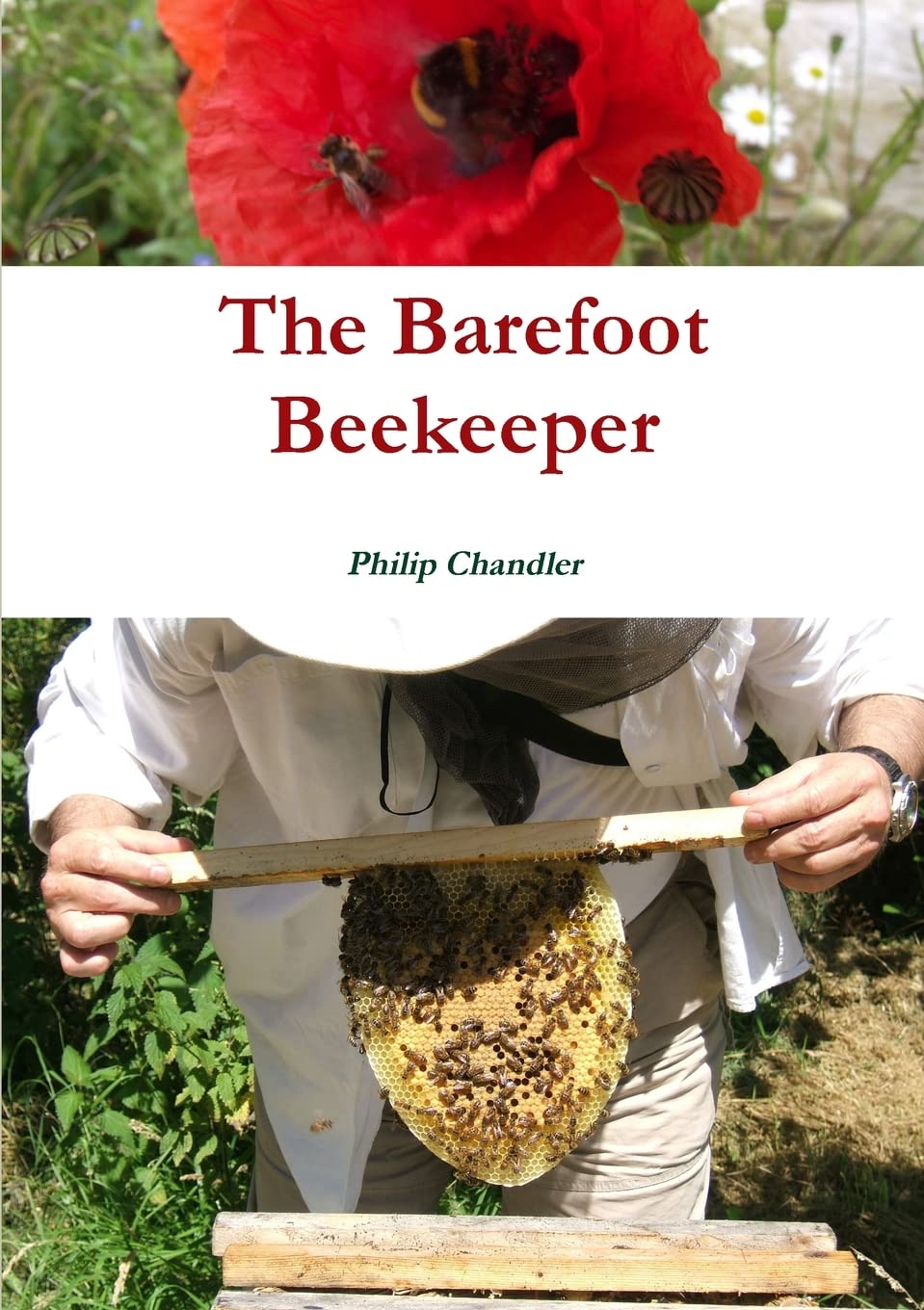 The Barefoot Beekeeper By Chandler, Philip Philip Chandler,