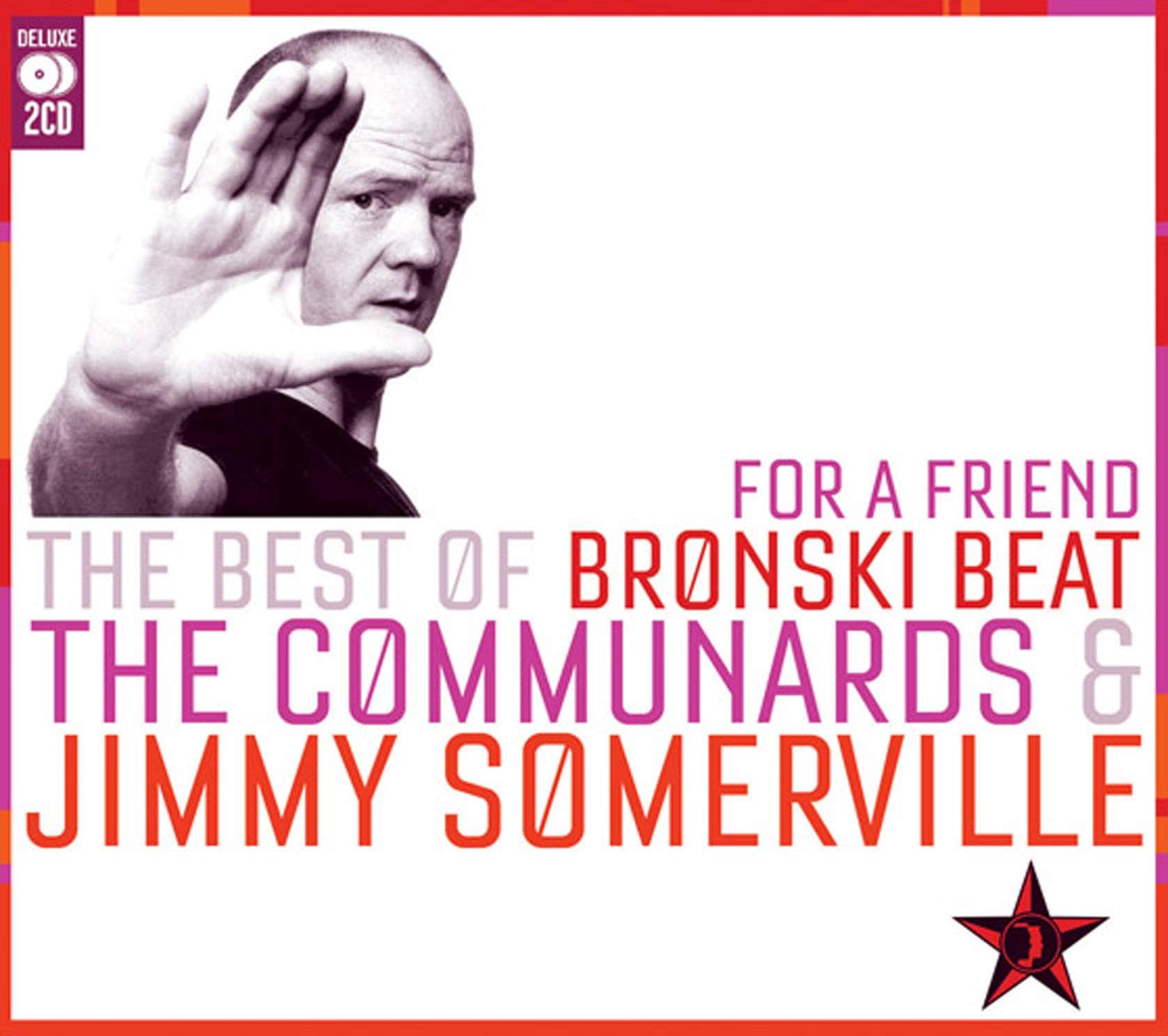 For a Friend: The Best of Bronski Beat, The Communards & Jimmy Somerville