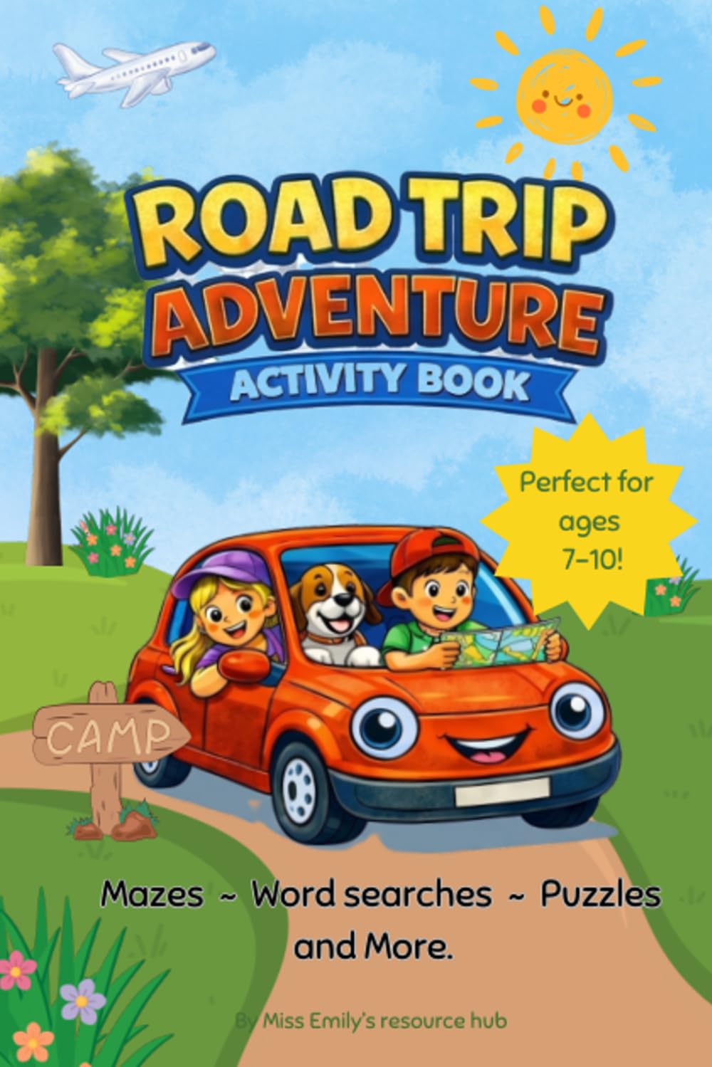 Road Trip Activity Book for Kids Ages 7–10: Fun Travel Entertainment with Puzzles, Games & Screen-Free Fun for Kids Ages 7–10