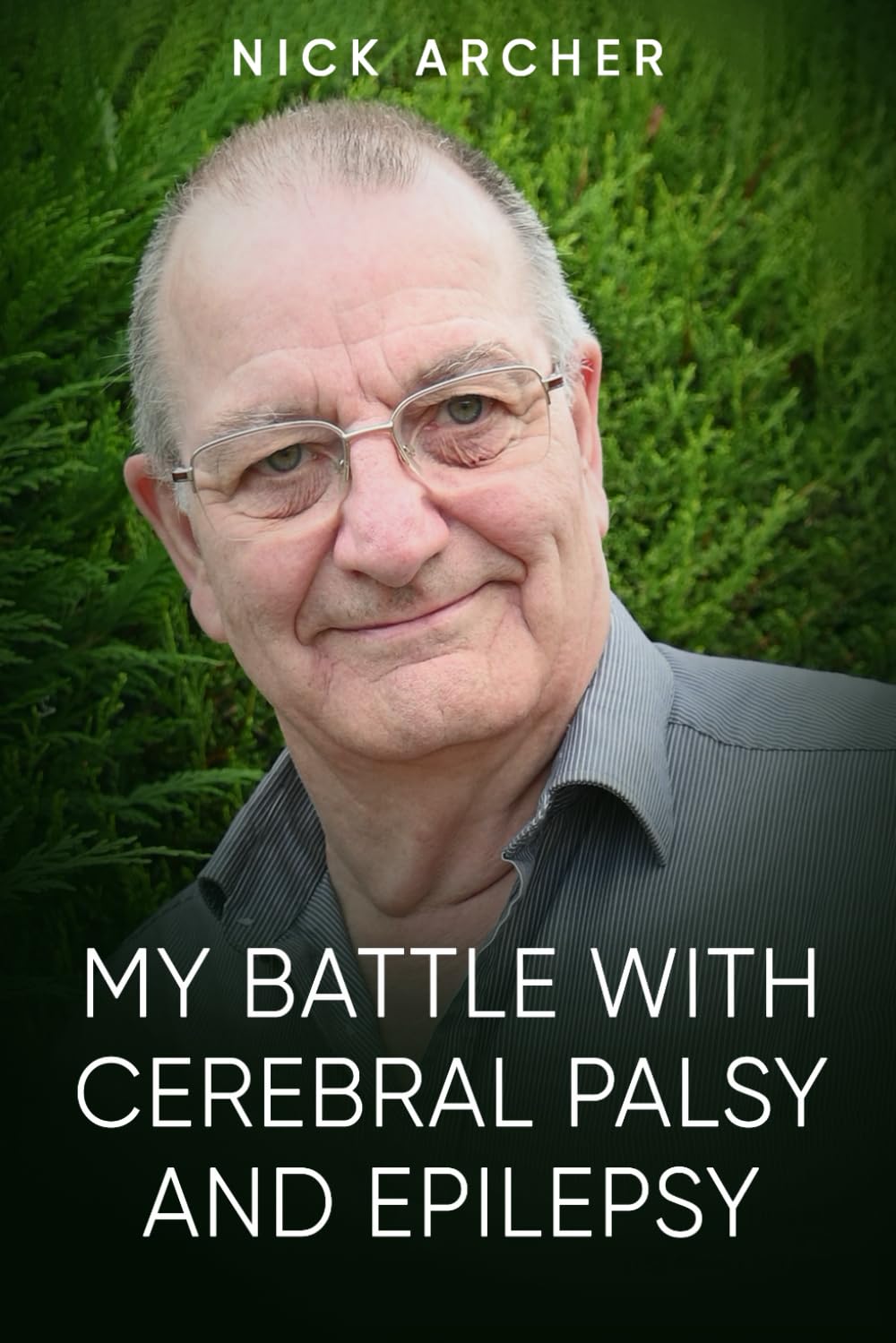 My Battle With Cerebral Palsy And Epilepsy