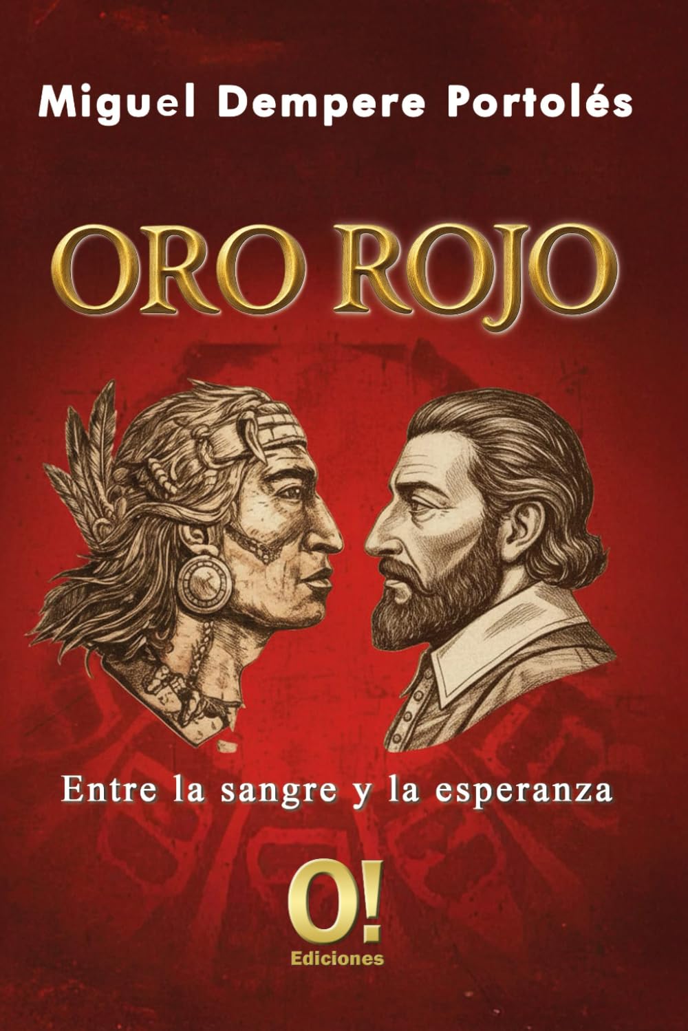 ORO ROJO: Entre la sangre y la esperanza