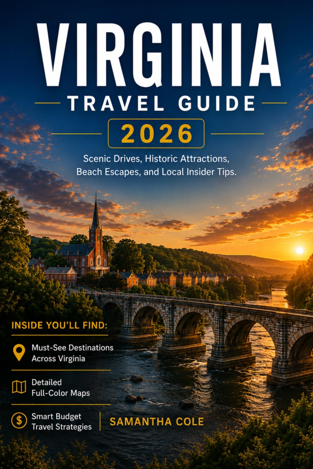 VIRGINIA TRAVEL GUIDE 2026: Scenic Drives Historic Attractions Beach Escapes and Local Insider Tips