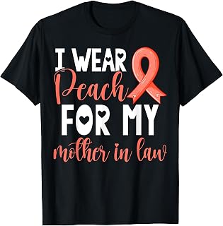 I Wear Peach For My Mother in Law Uterine Cancer Awareness T-Shirt