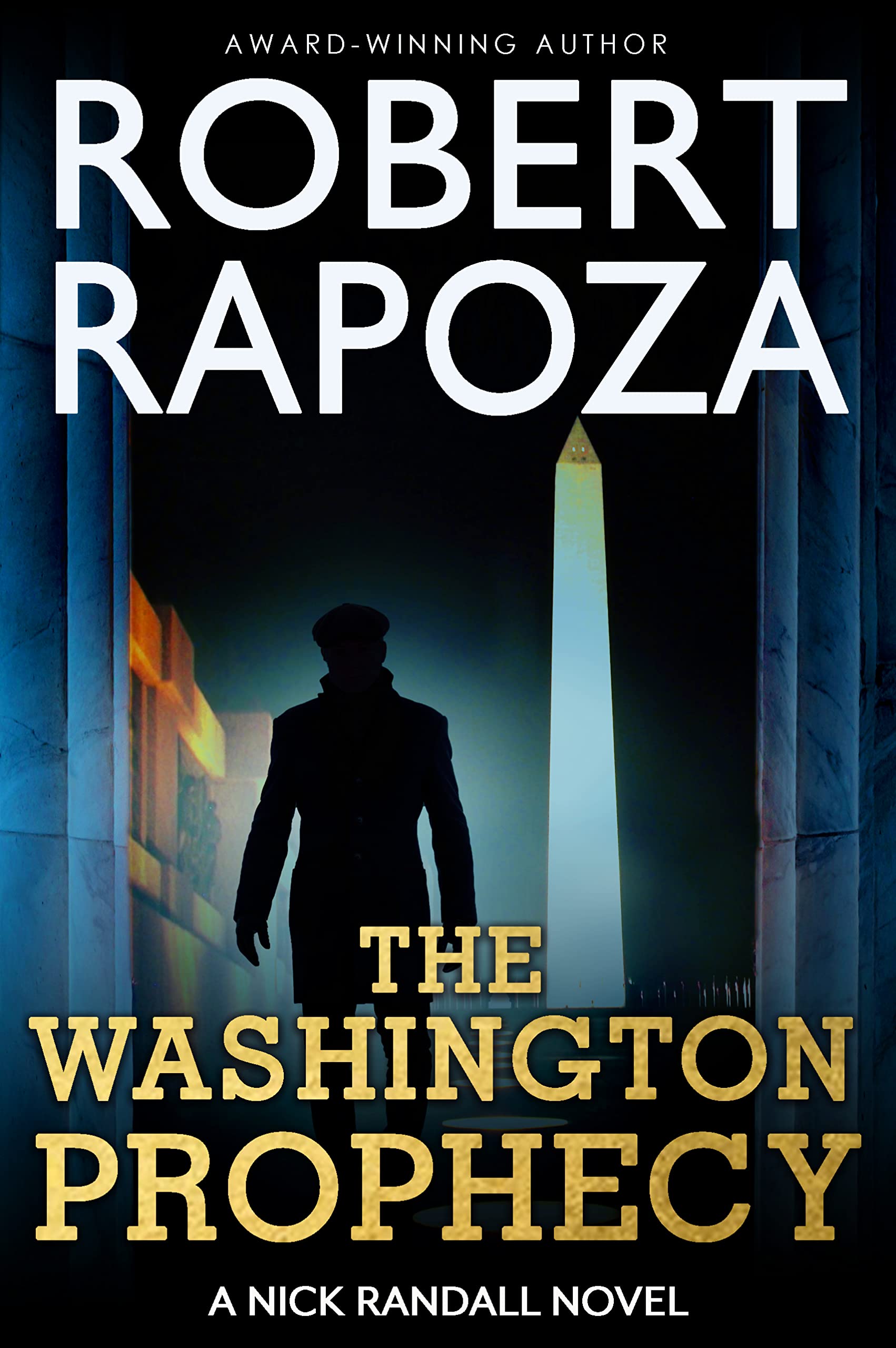 The Washington Prophecy: An Archeological Thriller (Nick Randall Series Book 4)