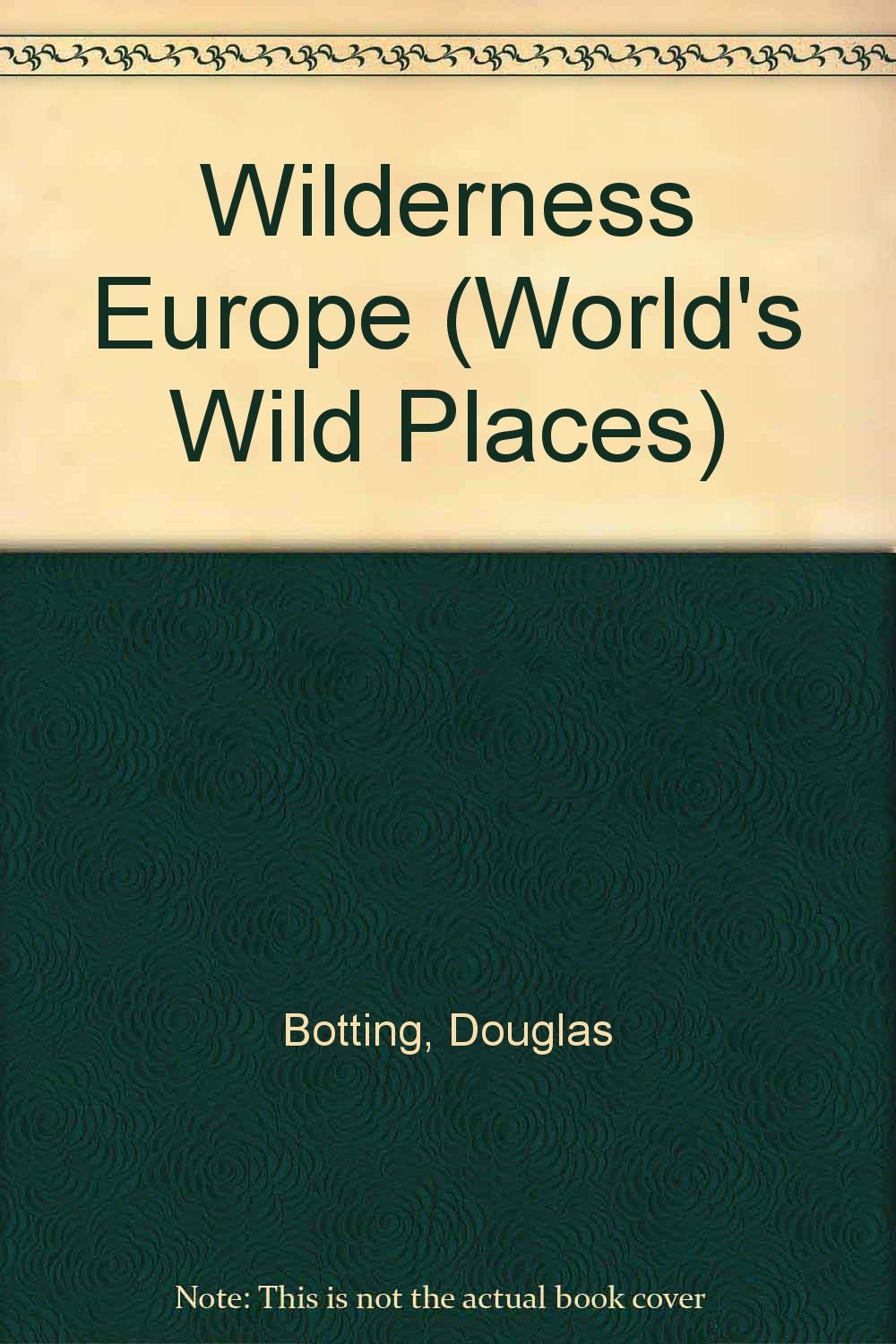 Wilderness Europe (World's Wild Places S.)